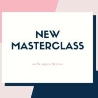 Joyce Weiss | masterclass